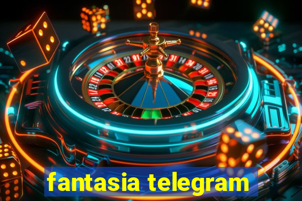 fantasia telegram