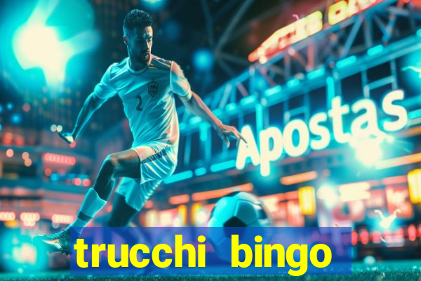 trucchi bingo william hill