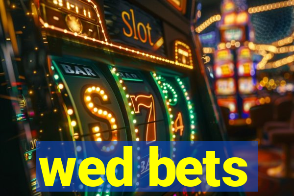 wed bets