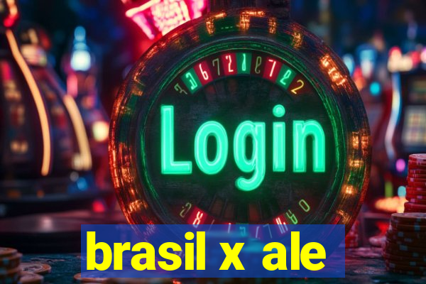 brasil x ale