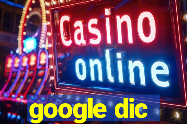 google dic