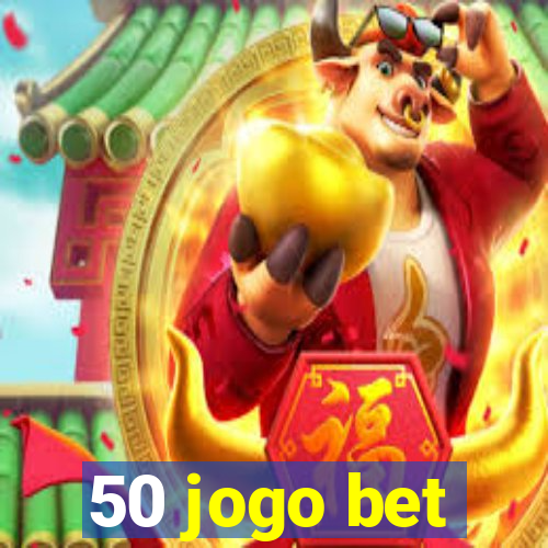 50 jogo bet