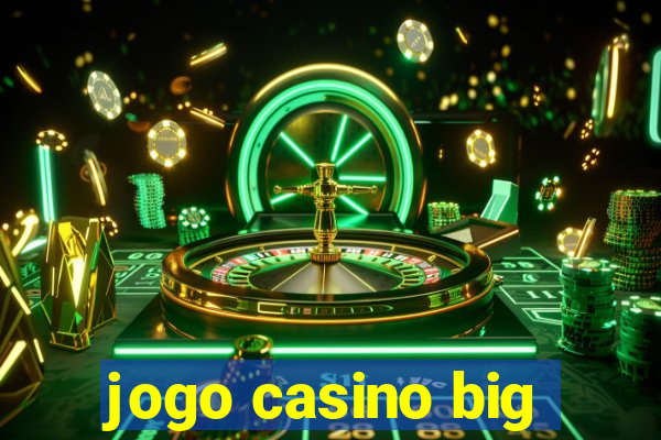 jogo casino big