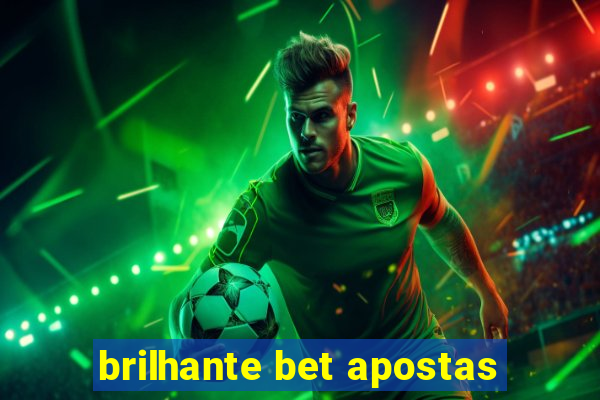 brilhante bet apostas