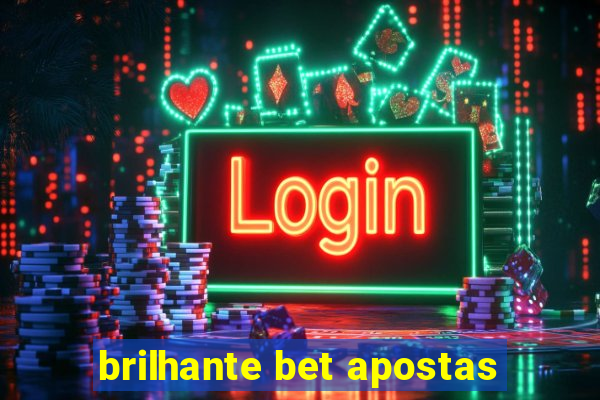 brilhante bet apostas