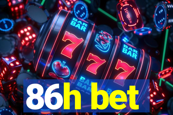 86h bet