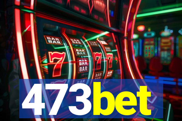 473bet