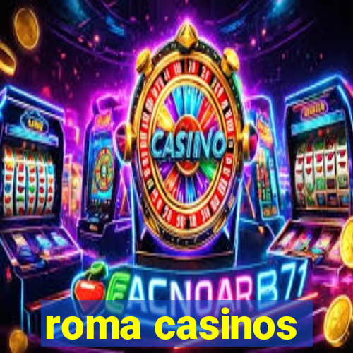 roma casinos