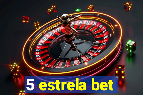 5 estrela bet