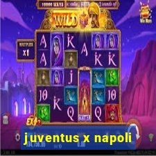 juventus x napoli