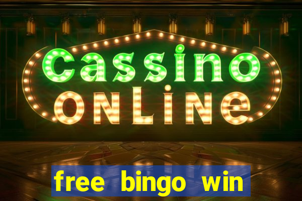 free bingo win real cash