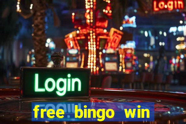 free bingo win real cash