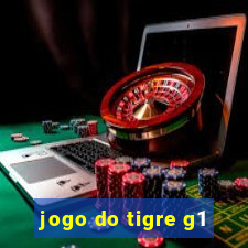 jogo do tigre g1