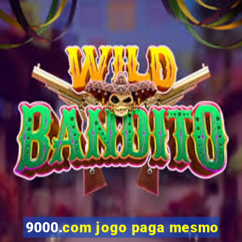 9000.com jogo paga mesmo