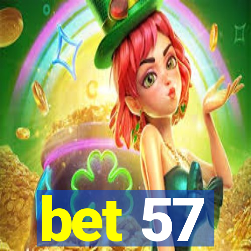 bet 57