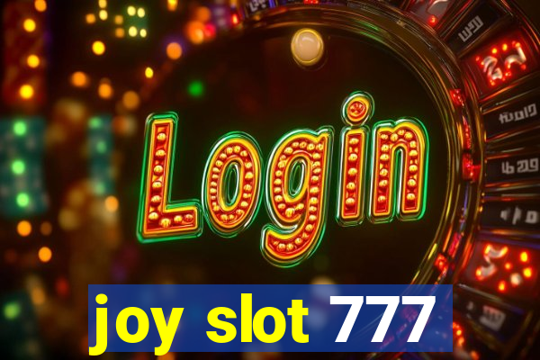 joy slot 777