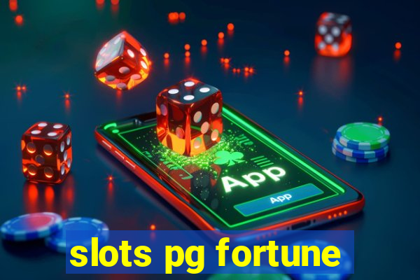 slots pg fortune