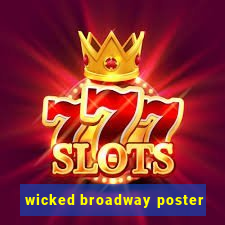 wicked broadway poster