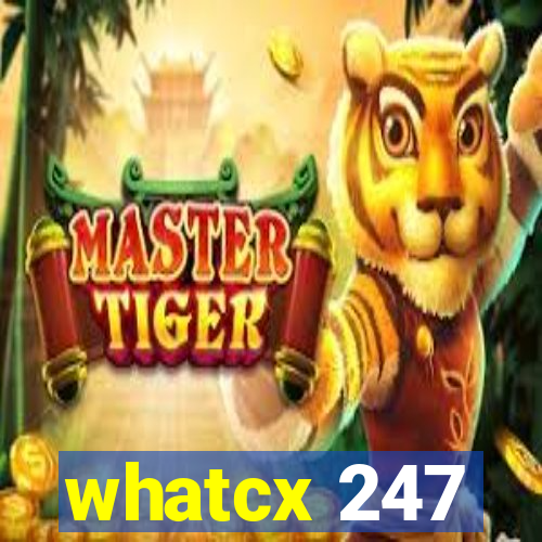 whatcx 247