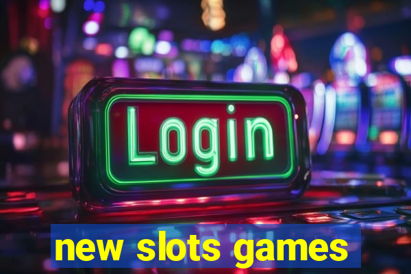 new slots games