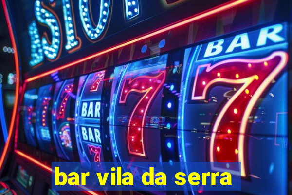 bar vila da serra