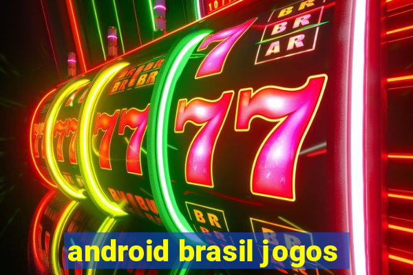 android brasil jogos