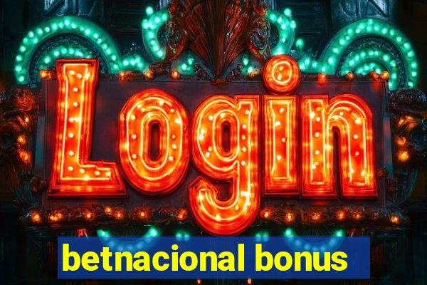 betnacional bonus