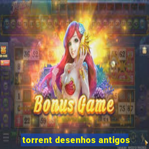 torrent desenhos antigos