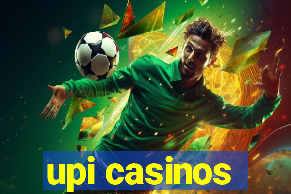 upi casinos