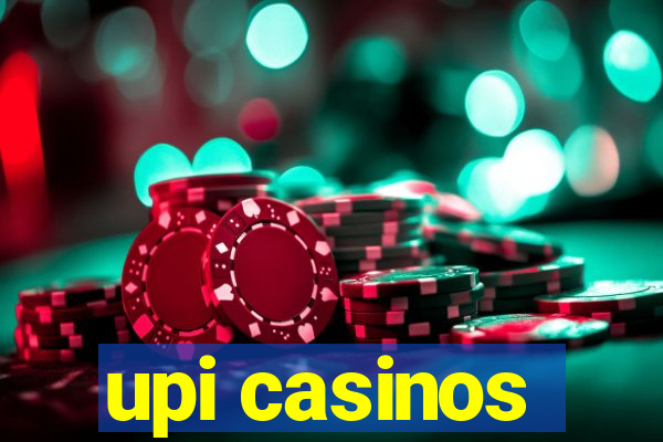 upi casinos