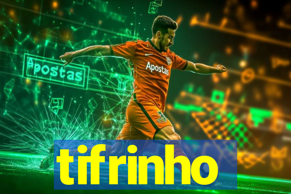 tifrinho