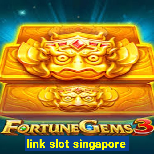 link slot singapore