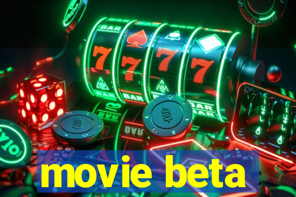 movie beta