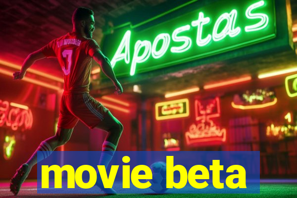 movie beta