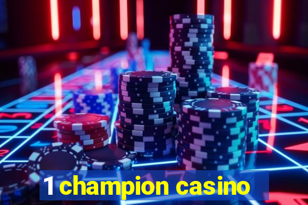 1 champion casino