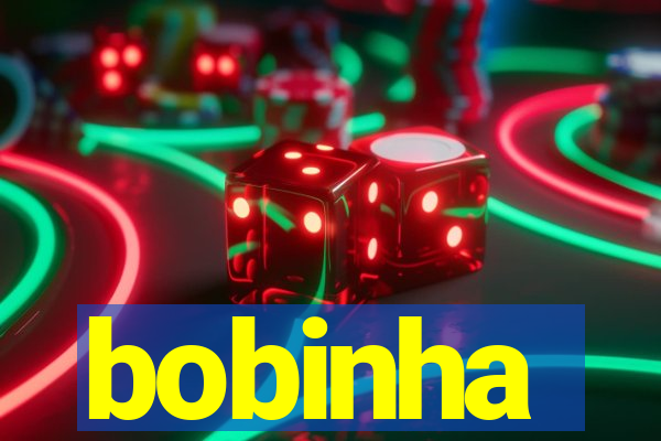 bobinha