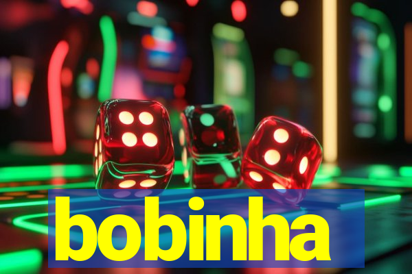 bobinha