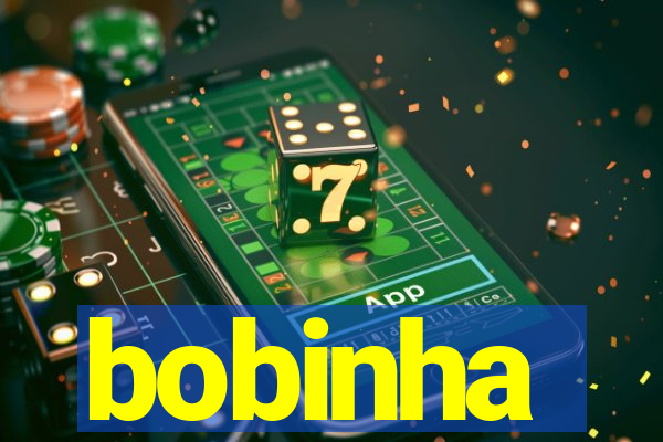 bobinha