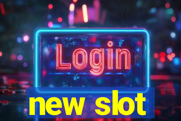 new slot