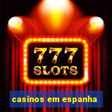 casinos em espanha