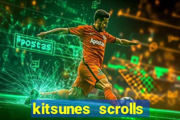 kitsunes scrolls slot free play