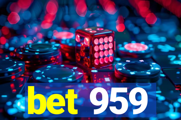 bet 959