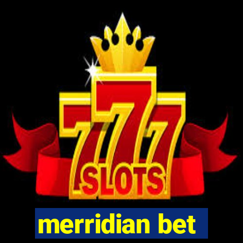 merridian bet