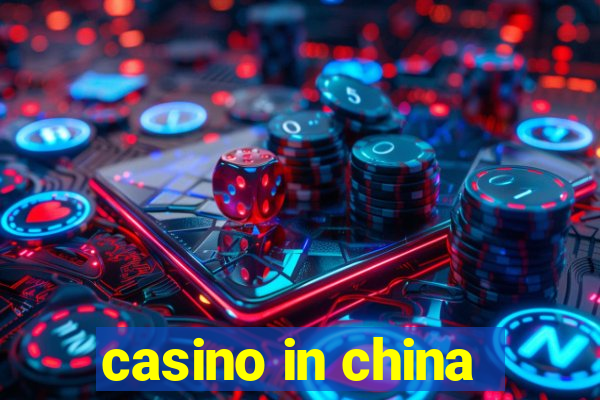 casino in china