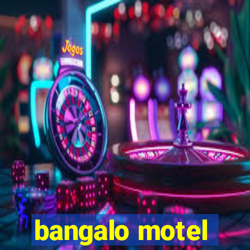 bangalo motel