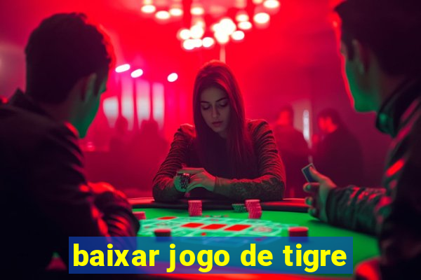 baixar jogo de tigre