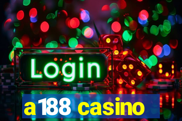 a188 casino