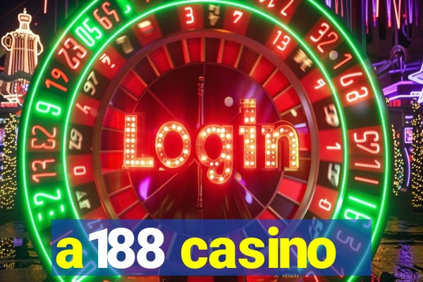 a188 casino