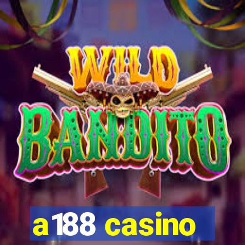 a188 casino