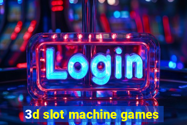 3d slot machine games